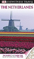 The Netherlands (DK Eyewitness Travel Guides)