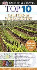 Top 10: California Wine Country (DK Eyewitness Top 10 Travel Guides)