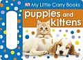 Puppies and Kittens (My Little Carry Books)