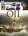 Oil [With CDROM and Wall Chart] (DK Eyewitness Books)