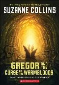 Underland Chronicles #03: Gregor and the Curse of the Warmbloods: Book Three in the Underland Chronicles Cover
