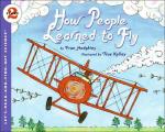 How People Learned to Fly (Let's-Read-And-Find-Out Science: Stage 2)
