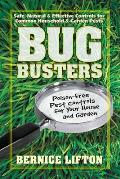 Bug Busters: Poison-Free Pest Controls for Your House & Garden