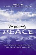 The Missing Peace: Solving the Anger Problem for Alcoholics, Addicts and Those Who Love Them Cover