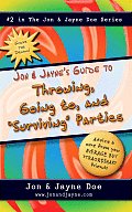 Jon & Jaynes Guide to Throwing, Going To, and Surviving Parties (Jon & Jayne)