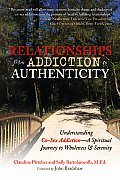 Relationships from Addiction to Authenticity: Hope & Healing for Co-Sex Addiction