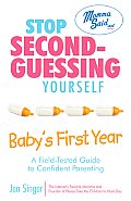Stop Second-Guessing Yourself--Baby's First Year: A Field-Tested Guide to Confident Parenting (Momma Said) Cover