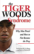 The Tiger Woods Syndrome