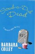 Scrub-A-Dub-Dead (Charlotte Larue Mysteries)