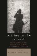 Crossroads in Qualitative Inquiry #7: Writing in the Sand: Autoethnography Among Indigenous Southern Africans