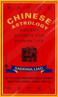 Chinese Astrology: Ancient Secrets for Modern Life