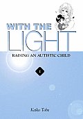 With the Light: Raising an Autistic Child #01 