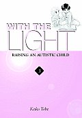 With the Light... #3: Raising an Autistic Child  Cover