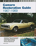 Camaro Restoration Guide: 1967-1969 (Authentic Restoration Guides)