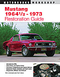Mustang 1964 1/2-1973 Restoration Guide (Authentic Restoration Guide)