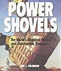 Power Shovels: The World's Mightiest Mining and Construction Excavators