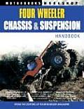 Four Wheeler Suspension & Chassis Handbook (Motorbooks Workshop)
