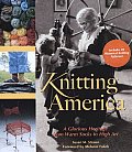 Knitting America: A Glorious Heritage from Warm Socks to High Art Cover