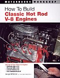 How to Build Classic Hot Rod V-8 Engines 