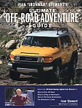 Ivan "Ironman" Stewart's Ultimate Off-Road Adventure Guide