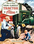 How to Keep Your Classic Tractor Alive