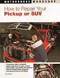 How to Repair Your Pickup or SUV (Motorbooks Workshop) Cover