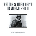 Patton's Third Army in World War II: An Illustrated History
