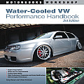Water-Cooled VW Performance Handbook (Motorbooks Workshop)