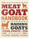 The Meat Goat Handbook: Raising Goats for Food, Profit, and Fun