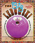 The Big Lebowski: An Illustrated, Annotated History of the Greatest Cult Film of All Time Cover