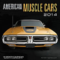 American Muscle Cars 2014: 16 Month Calendar - September 2013 Through December 2014