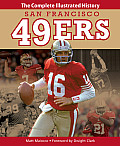 San Francisco 49ers: The Complete Illustrated History
