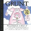Grunt: Pigorian Chant from Snouto Domoinko de Silo with CD (Audio)