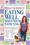 What To Expect Eating Well When You're Expecting Cover