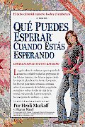 Qué Puedes Esperar Cuando Estás Esperando: 4th Edition