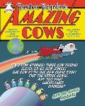 Amazing Cows!: A Book of Bovinely Inspired Misinformation