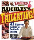 Raichlenżs Tailgating!: 32 Righteous Recipes for on-the-go Grilling Cover