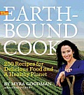 The Earthbound Cook: 250 Recipes for Delicious Food and a Healthy Planet Cover