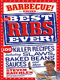 Best Ribs Ever: A Barbecue Bible Cookbook