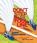 Don't Step on the Foul Line: Sports Superstitions