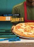 Job Smarts: How to Find Work or Start a Business, Manage Earnings, and More (USA Today Teen Wise Guides: Time, Money, and Relationships)