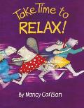 Take Time to Relax! (Nancy's Neighborhood) Cover