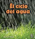 El Ciclo del Agua (Mi Primer Paso al Mundo Real: Descubriendo los Ciclos de la Naturaleza)