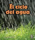 El Ciclo del Agua (Mi Primer Paso al Mundo Real: Descubriendo los Ciclos de la Naturaleza)