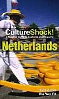 CultureShock! Netherlands: A Survival Guide to Customs and Etiquette (Cultureshock Netherlands: A Survival Guide to Customs & Etiquette)