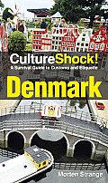 Cultureshock Denmark (Cultureshock Denmark: A Survival Guide to Customs & Etiquette)