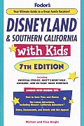 Disneyland & Southern California with Kids, 7th Edition (Disneyland & Southern California with Kids)