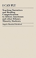 I Can Fly: Teaching Narratives & Reading Comprehension to African American & Other Ethnic Minority