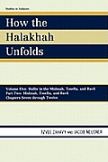 How the Halakhah Unfolds: Volume V: Hullin in the Mishnah, Tosefta, and Bavli, Part Two: Mishnah, Tosefta, and Bavli, Chapters Seven Through Twe (Studies in Judaism)