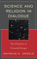 Science and Religion in Dialogue: Two Histories of Discarded Images